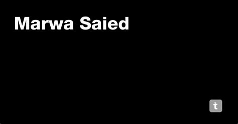 Marwa Saied — Teletype