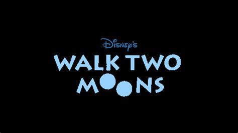 Disney's Walk Two Moons Movie Logo by JustinProffesional on DeviantArt