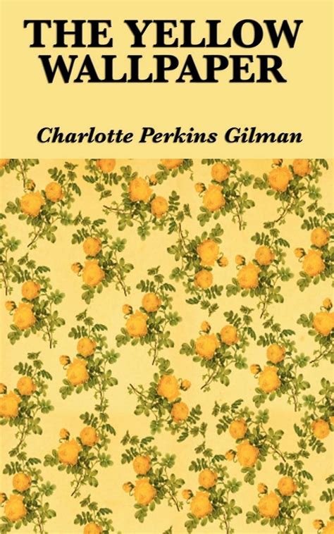 The Yellow Wallpaper eBook by Charlotte Perkins Gilman | Official ...