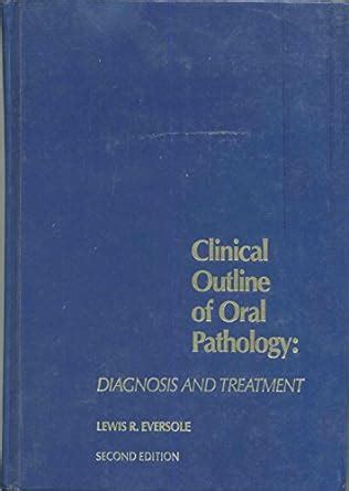 Buy Clinical Outline of Oral Pathology: Diagnosis and Treatment Book ...