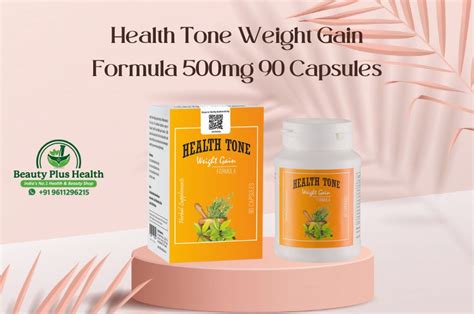 Health Tone Weight Gain Capsules: A Natural Way to Gain Healthy Weight