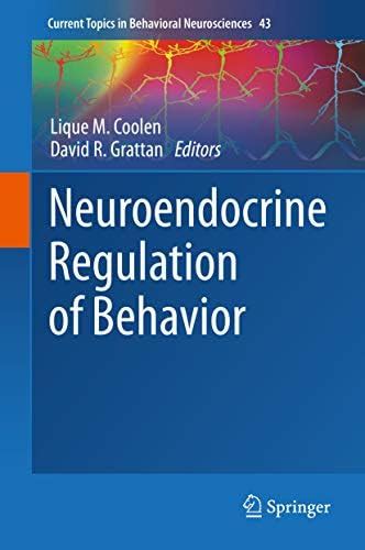 Neuroendocrine Regulation of Behavior (Current Topics in Behavioral ...