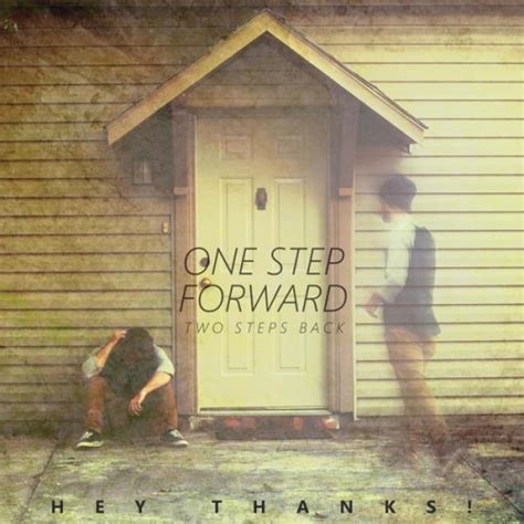 Image result for One Step Forward Two Steps Back Song
