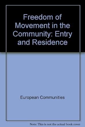 Buy Freedom of Movement in the Community: Entry and Residence Book ...