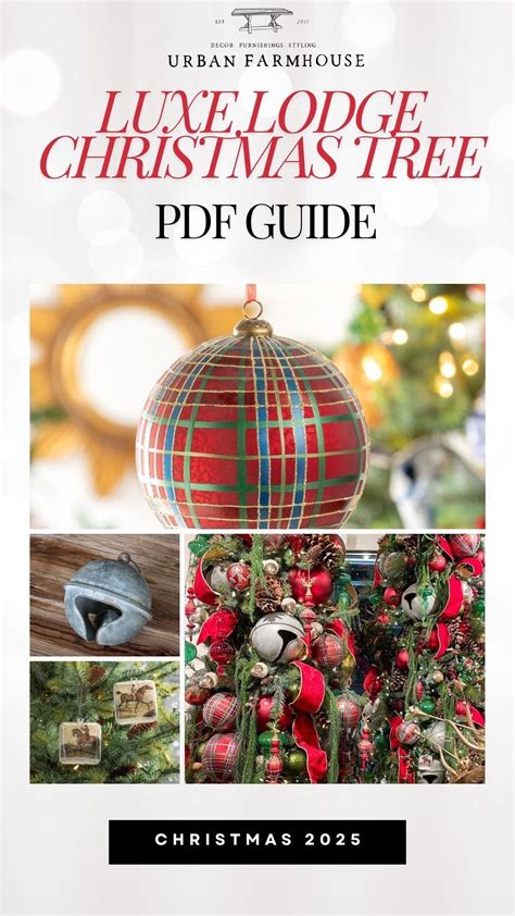 Introducing our 2025 Luxe Lodge Christmas Tree Guide – Urban Farmhouse ...