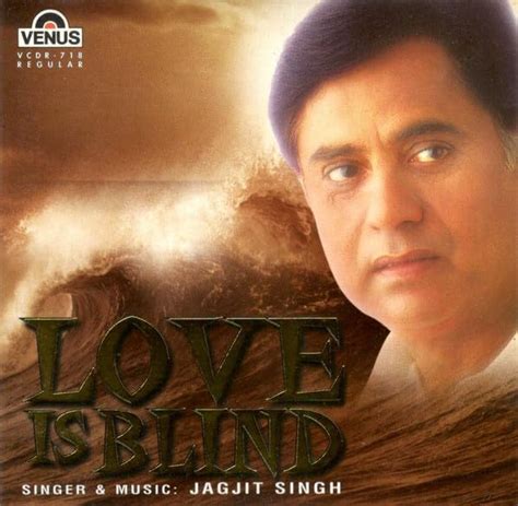 Love Is Blind - Jagjit Singh: Jagjit Singh: Amazon.in: Music}