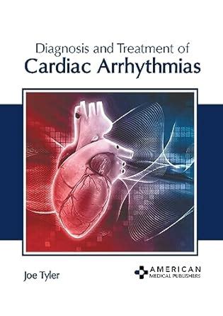 Buy Diagnosis and Treatment of Cardiac Arrhythmias Book Online at Low ...