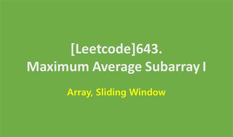 Image result for Maximum Average Subarray