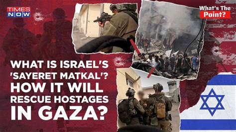 What Is Sayeret Matkal, Israel's Special Forces Unit Set For Hostage ...