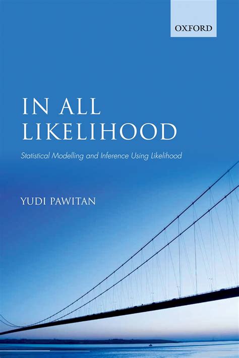 In All Likelihood: Statistical Modelling and Inference Using Likelihood ...