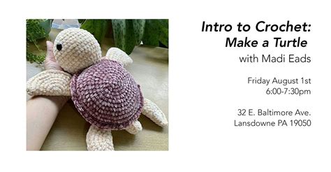 Intro to Crochet: Make a Turtle, Utility Works - Creative Community ...