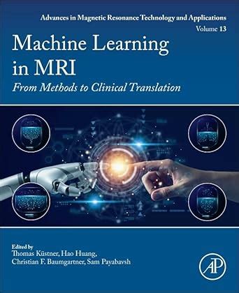 Buy Machine learning in MRI: From Methods to Clinical Translation ...