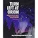 Buy Turn Left at Orion: Hundreds of Night Sky Objects to See in a Home ...