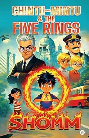 Chintu Mintu & The Five Rings: The Fire Ring eBook : (Shomm), Soumya ...