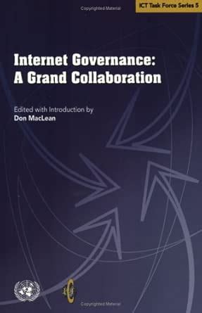 Buy Internet Governance, a Grand Collaboration, an Edited Collection of ...