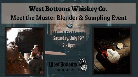 West Bottoms Whiskey Co. Meet the Master Blender and Sampling Event ...