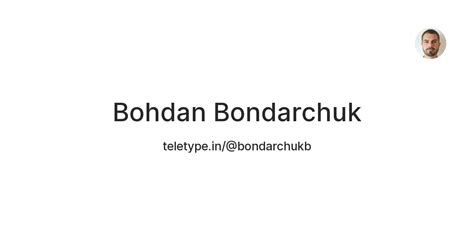 Bohdan Bondarchuk — Teletype