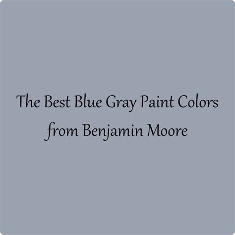 The 12 Best Blue Gray Paint Colors from Benjamin Moore | Paint colors ...