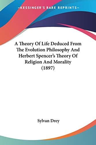Buy A Theory Of Life Deduced From The Evolution Philosophy And Herbert ...