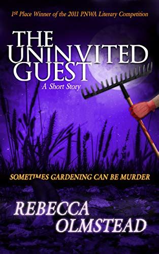 The Uninvited Guest: A Short Story eBook : Olmstead, Rebecca: Amazon.in ...