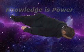 Knowledge Is Power Meme 的图像结果