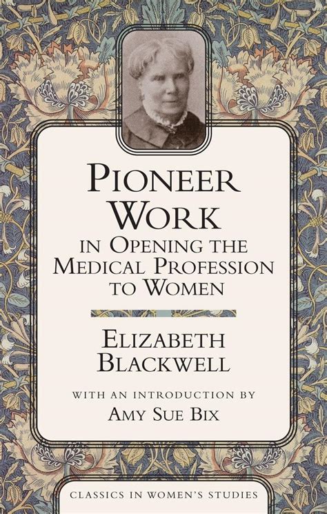 Buy Pioneer Work In Opening The Medical Profession To Women (Classics ...