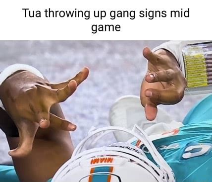 Tua throwing up gang signs mid game - iFunny