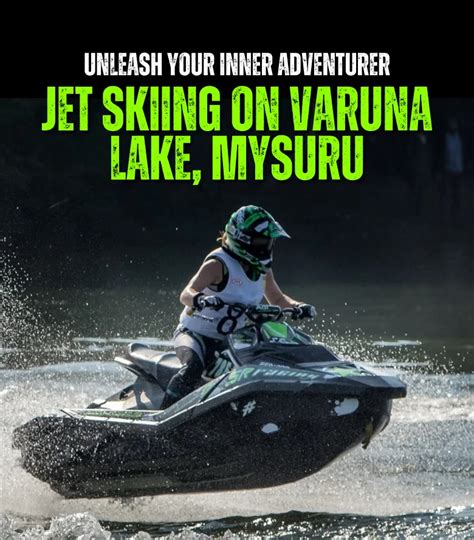 Jet Ski in Varuna Lake, Mysuru - Book Now @ Rs.500 (17% off)