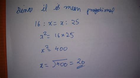 find the mean proportional between 16 and 25 - Brainly.in
