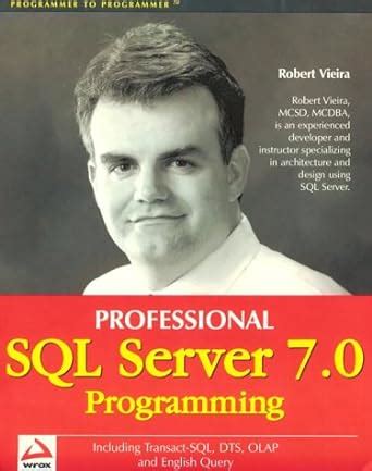 Professional SQL Server 7.0 Programming (Programmer to programmer ...