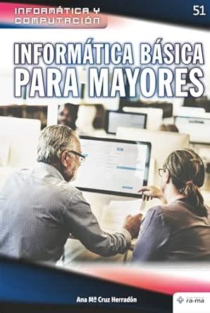 Buy Informática básica para mayores/ Basics Informatics for seniors ...