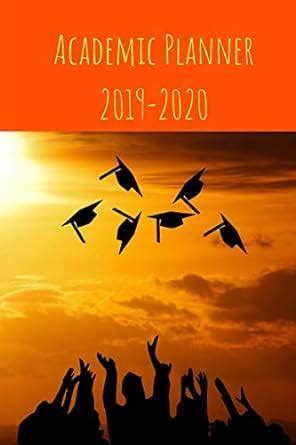 Buy Academic planner 2019 - 2020: Planner 6 x 9 Monthly & Weekly 2019 ...