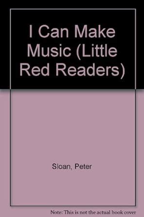 Lrr Series a: I Can Make Music (Little Red Readers) : Sloan: Amazon.in ...