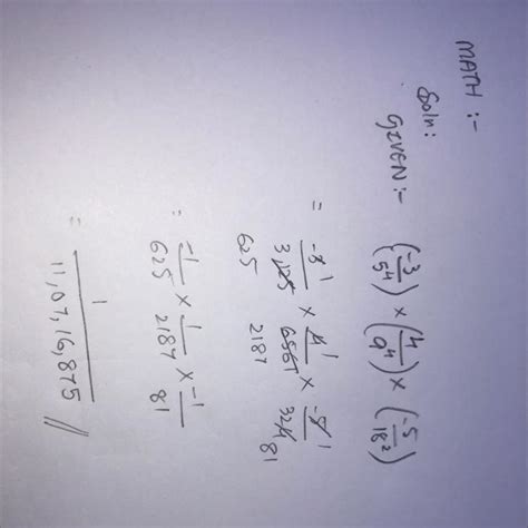 Chapter Exponents (-3/5^4)×(4/9^4)×(-5/18^2) - Brainly.in