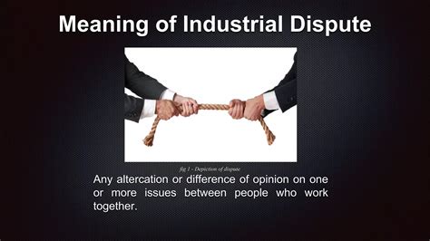 Industrial Dispute - Causes, Outcomes, Prevention, Settlements | PPTX