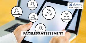 Faceless Assessment Scheme: Streamlining Income Tax with Automation
