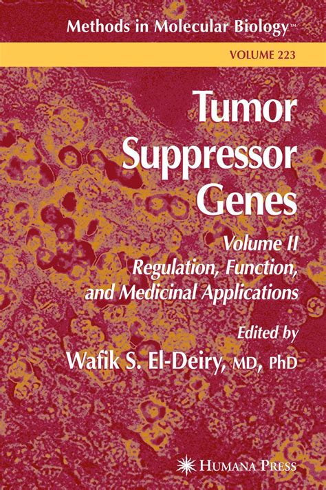 Buy Tumor Suppressor Genes: Volume 2: Regulation, Function, and ...