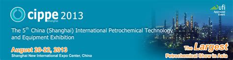 CIPPE 2013 Shanghai - The 5th China International Petroleum ...