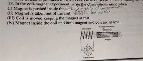 in the coil magnet experiment write the observations made whenI) magnet ...