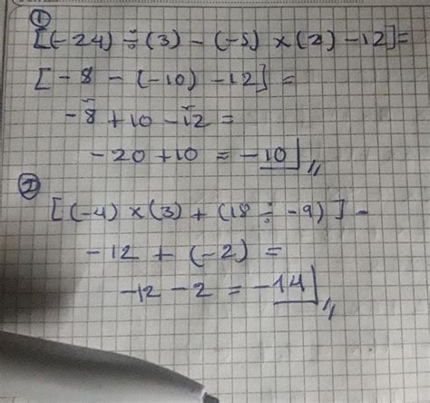 [(-24)÷(3)-(-5)×(2)-12[(-4)×(3)+(18)÷(-9) - Brainly.lat