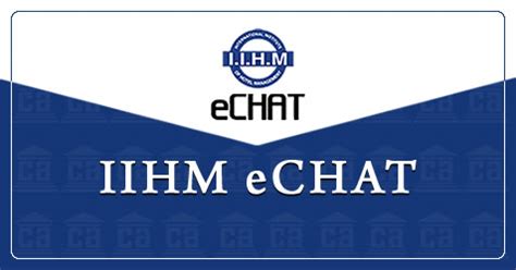IIHM eCHAT: Latest Notices, Results & Exam Schedules | College Admission