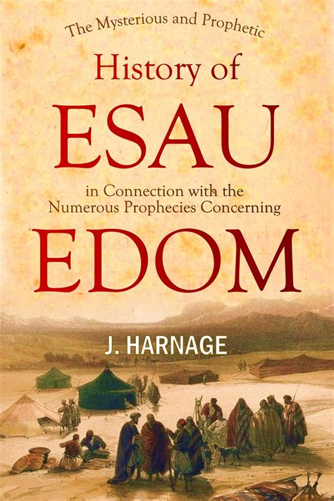 The Mysterious and Prophetic History of Esau Considered: in Connection ...