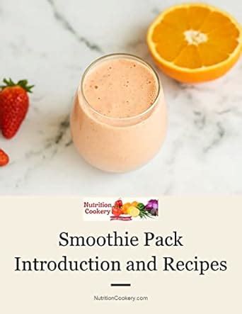 Smoothie Pack Introduction and 30 Easy, Healthy and Tasty Smoothies ...