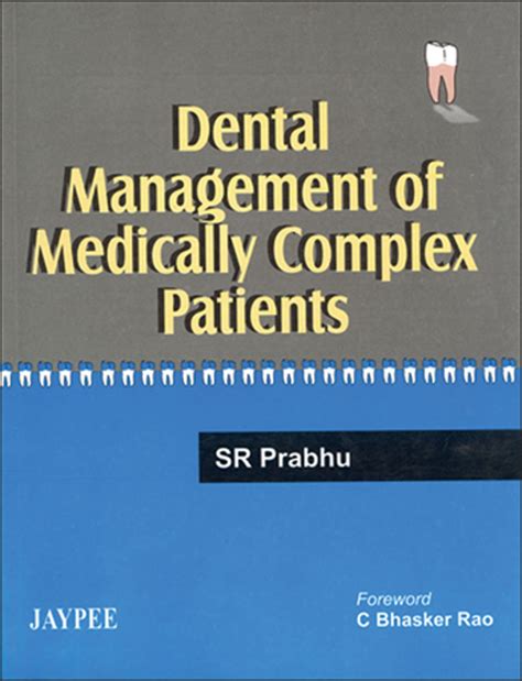 DENTAL MANAGEMENT OF MEDICALLY COMPLEX PATIENTS 1ST/2005 - SR PRABHU ...