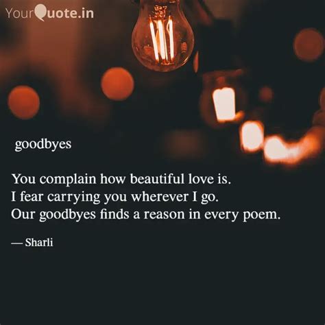 goodbyes You complain h... | Quotes & Writings by Sharli Sharli | YourQuote
