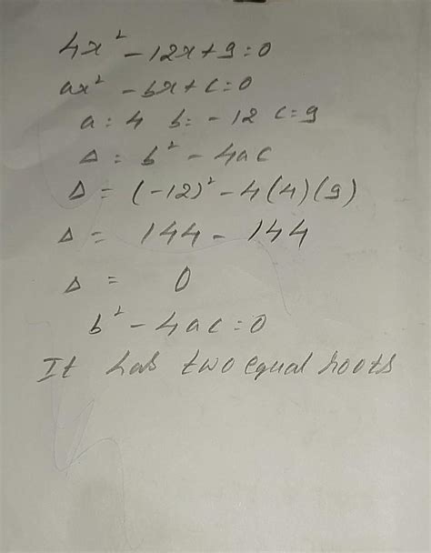 find the discriminant of the equation 4x2-12x+9=0 and hence find the ...
