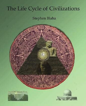 The Life Cycle Of Civilizations : Blaha, Stephen: Amazon.in: Books