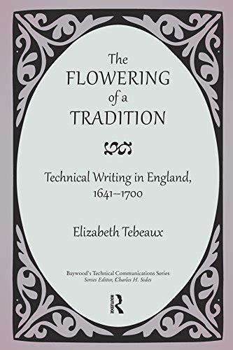 The Flowering of a Tradition: Technical Writing in England, 1641-1700 ...