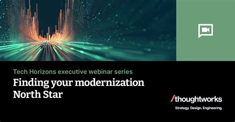 Finding your modernization North Star | Thoughtworks India