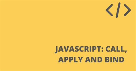 Image result for JavaScript Call Apply Bind